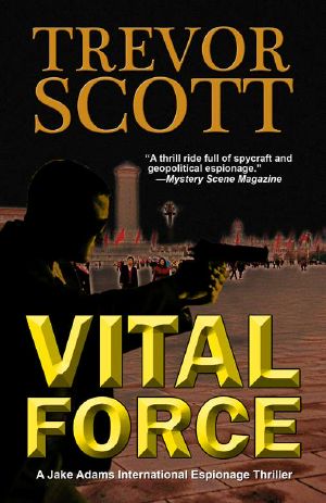 [Jake Adams International Thriller 04] • Vital Force